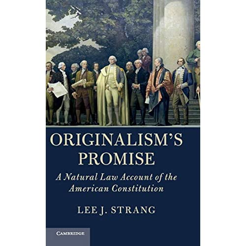 Originalism's Promise: A Natural Law Account of the American Constitution