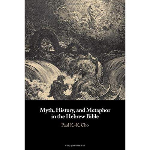 Myth, History, and Metaphor in the Hebrew Bible