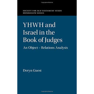 YHWH and Israel in the Book of Judges (Society for Old Testament Study Monographs)