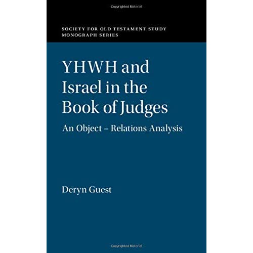 YHWH and Israel in the Book of Judges (Society for Old Testament Study Monographs)