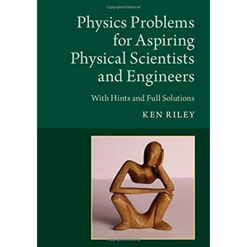 Physics Problems for Aspiring Physical Scientists and Engineers: With Hints and Full Solutions