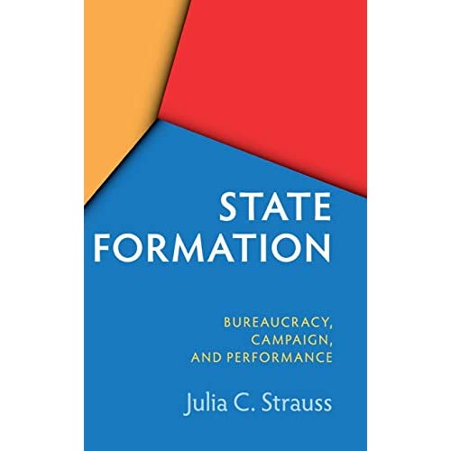 State Formation in China and Taiwan: Bureaucracy, Campaign, and Performance