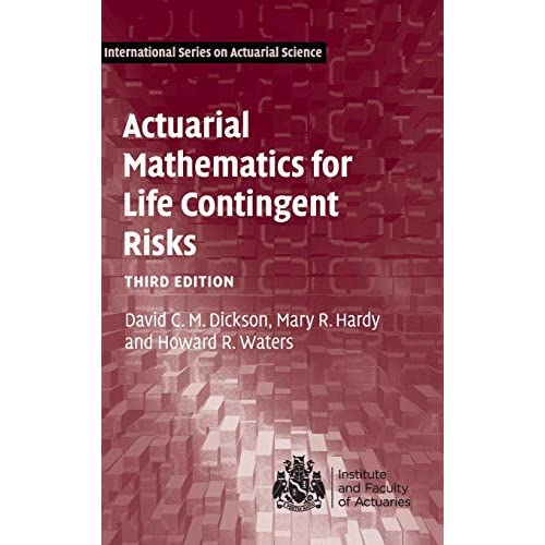 Actuarial Mathematics for Life Contingent Risks (International Series on Actuarial Science)