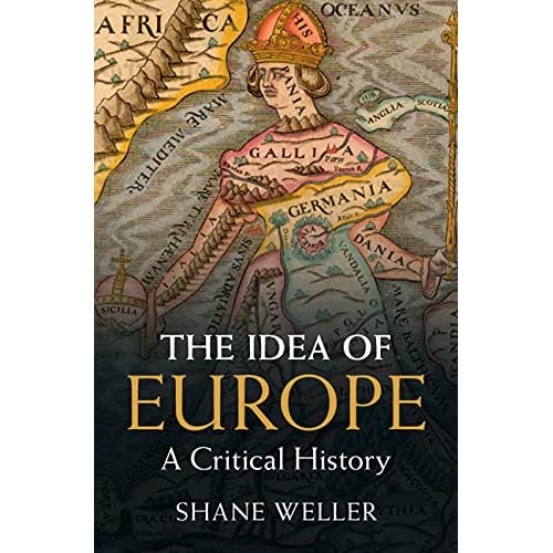 The Idea of Europe: A Critical History