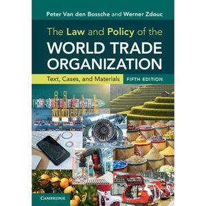 The Law and Policy of the World Trade Organization: Text, Cases, and Materials