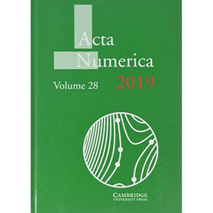 Acta Numerica 2019: Volume 28 (Acta Numerica, Series Number 28)