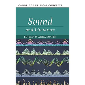 Sound and Literature (Cambridge Critical Concepts)
