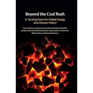 Beyond the Coal Rush: A Turning Point for Global Energy and Climate Policy?