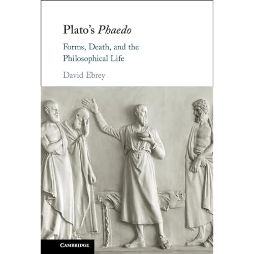 Plato's Phaedo: Forms, Death, and the Philosophical Life