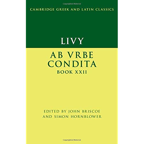 Livy: Ab urbe condita Book XXII (Cambridge Greek and Latin Classics)