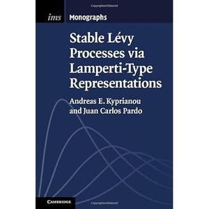 Stable Lévy Processes via Lamperti-Type Representations: 7 (Institute of Mathematical Statistics Monographs, Series Number 7)