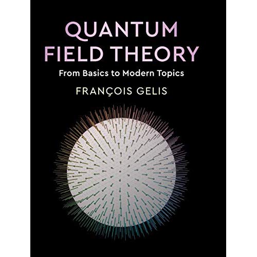 Quantum Field Theory: From Basics to Modern Topics