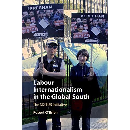 Labour Internationalism in the Global South: The SIGTUR Initiative