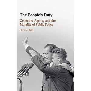 The People's Duty: Collective Agency and the Morality of Public Policy