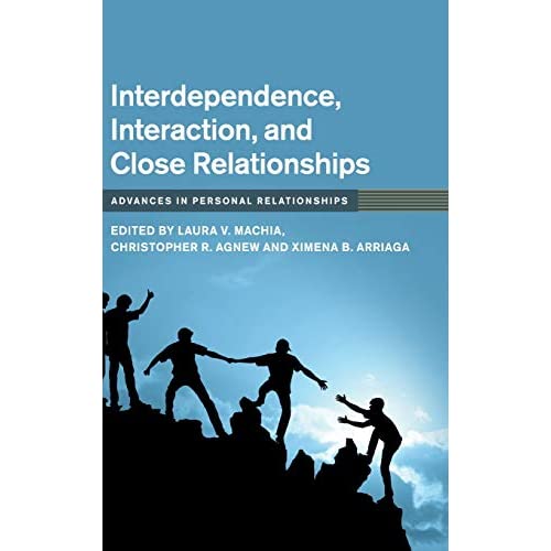 Interdependence, Interaction, and Close Relationships (Advances in Personal Relationships)