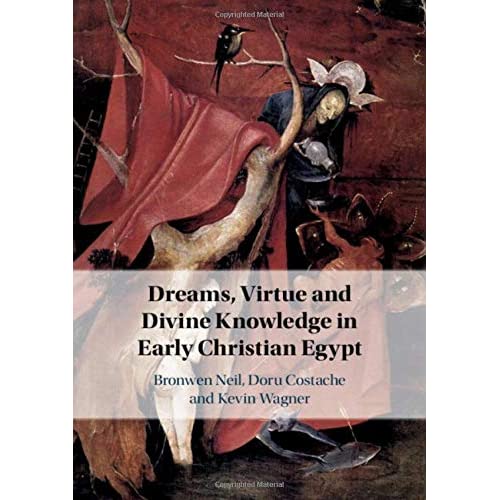Dreams, Virtue and Divine Knowledge in Early Christian Egypt