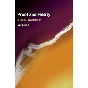 Proof and Falsity: A Logical Investigation