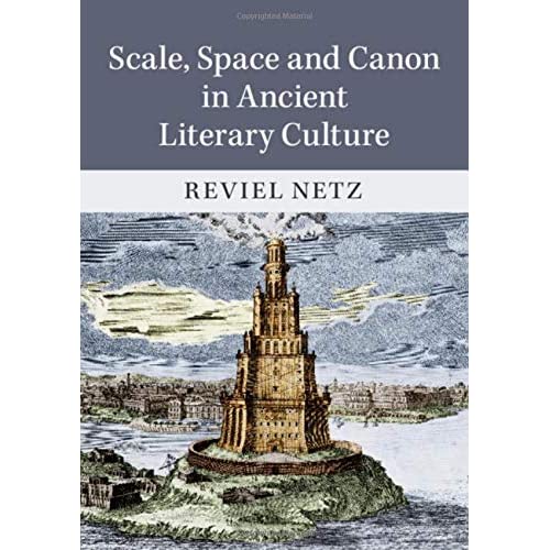 Scale, Space and Canon in Ancient Literary Culture