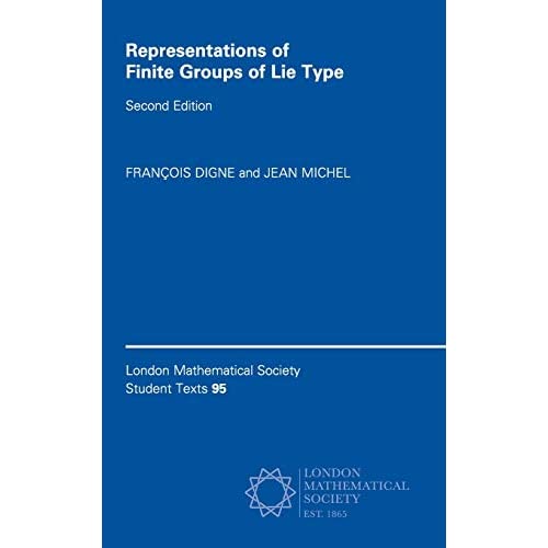 Representations of Finite Groups of Lie Type: 95 (London Mathematical Society Student Texts, Series Number 95)