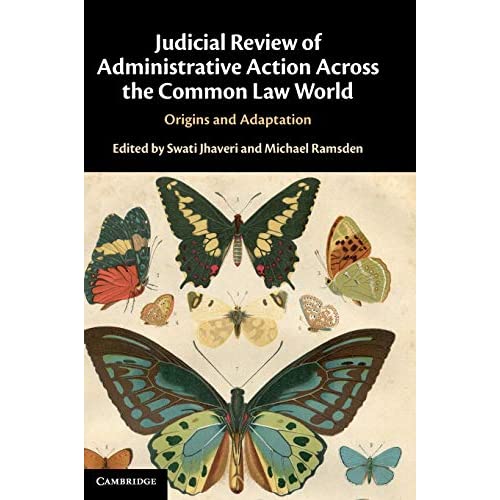 Judicial Review of Administrative Action Across the Common Law World: Origins and Adaptation
