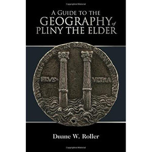 A Guide to the Geography of Pliny the Elder