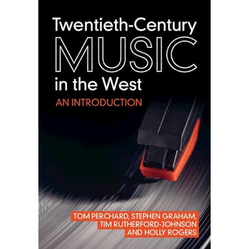 Twentieth-Century Music in the West: An Introduction