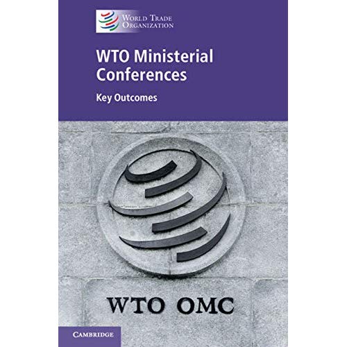 WTO Ministerial Conferences: Key Outcomes