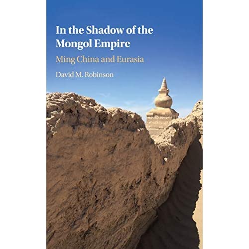 In the Shadow of the Mongol Empire: Ming China and Eurasia