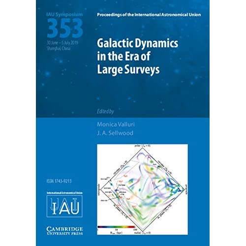 Galactic Dynamics in the Era of Large Surveys (IAU S353) (Proceedings of the International Astronomical Union Symposia and Colloquia)