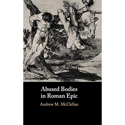 Abused Bodies in Roman Epic