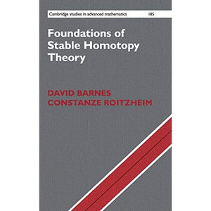 Foundations of Stable Homotopy Theory: 185 (Cambridge Studies in Advanced Mathematics, Series Number 185)