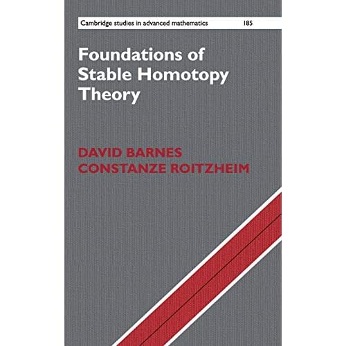 Foundations of Stable Homotopy Theory: 185 (Cambridge Studies in Advanced Mathematics, Series Number 185)