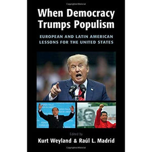 When Democracy Trumps Populism: European and Latin American Lessons for the United States