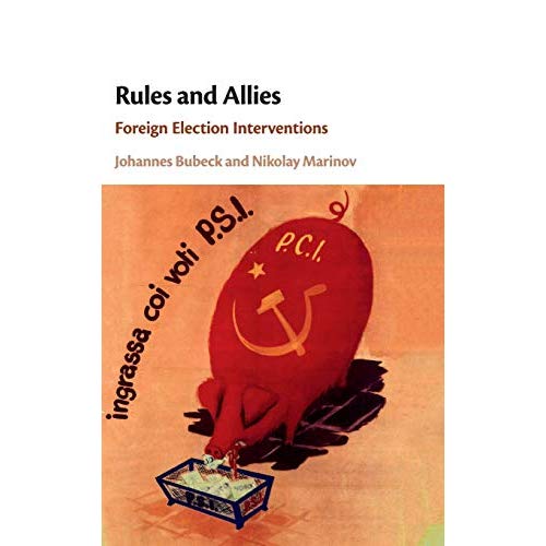 Rules and Allies: Foreign Election Interventions