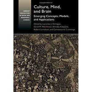 Culture, Mind, and Brain: Emerging Concepts, Models, and Applications (Current Perspectives in Social and Behavioral Sciences)