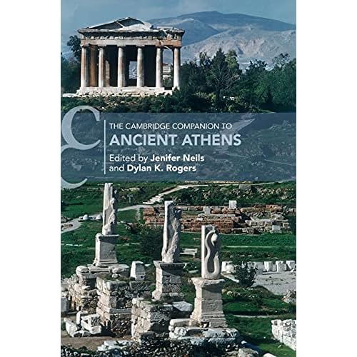 The Cambridge Companion to Ancient Athens (Cambridge Companions to the Ancient World)