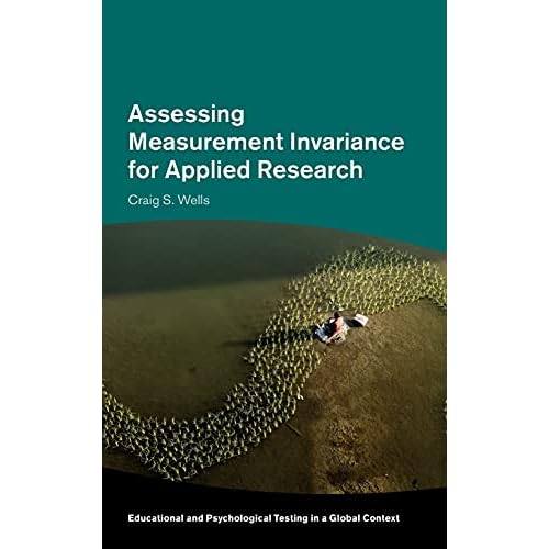 Assessing Measurement Invariance for Applied Research (Educational and Psychological Testing in a Global Context)