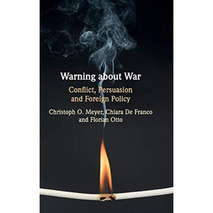 Warning about War: Conflict, Persuasion and Foreign Policy