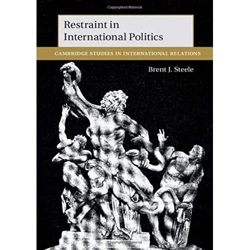 Restraint in International Politics: 151 (Cambridge Studies in International Relations, Series Number 151)