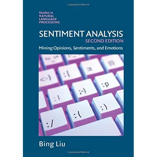 Sentiment Analysis: Mining Opinions, Sentiments, and Emotions (Studies in Natural Language Processing)