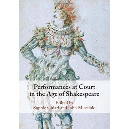 Performances at Court in the Age of Shakespeare