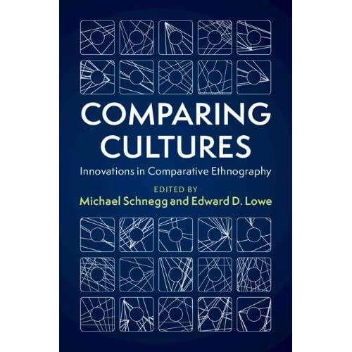 Comparing Cultures: Innovations in Comparative Ethnography