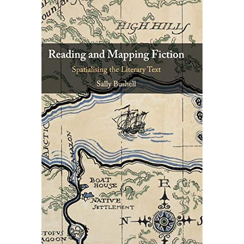 Reading and Mapping Fiction: Spatialising the Literary Text