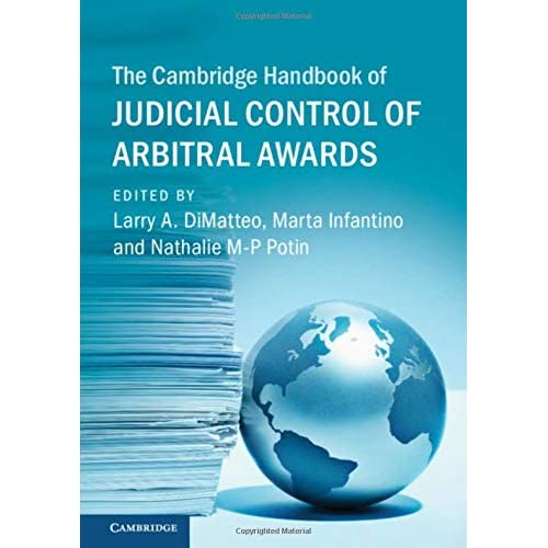 The Cambridge Handbook of Judicial Control of Arbitral Awards (Cambridge Law Handbooks)