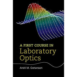 A First Course in Laboratory Optics