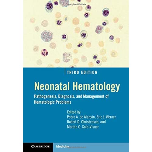 Neonatal Hematology: Pathogenesis, Diagnosis, and Management of Hematologic Problems