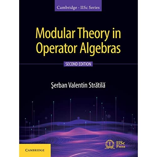 Modular Theory in Operator Algebras (Cambridge IISc Series)