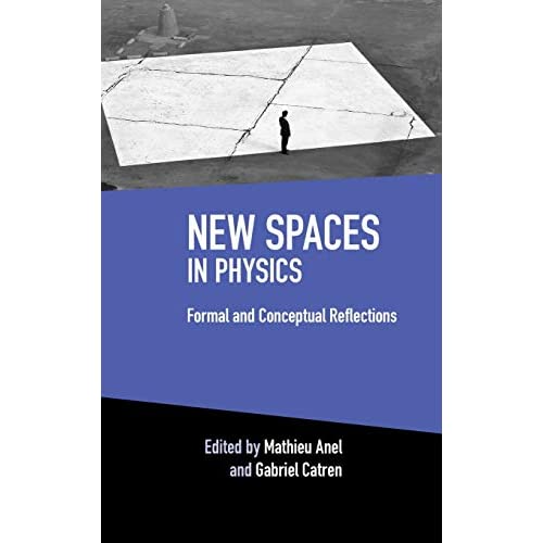 New Spaces in Physics: Volume 2: Formal and Conceptual Reflections