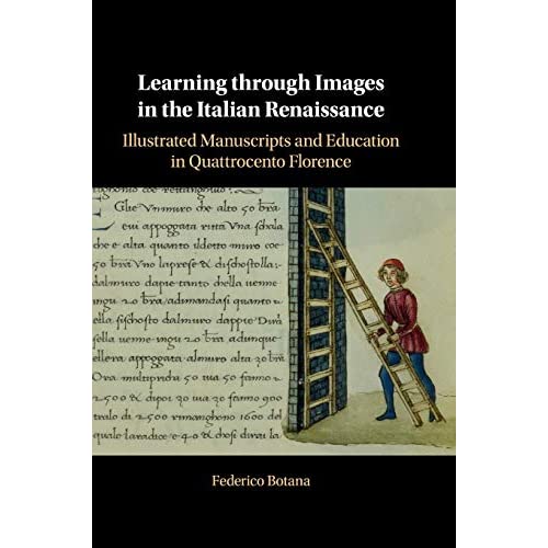 Learning through Images in the Italian Renaissance: Illustrated Manuscripts and Education in Quattrocento Florence