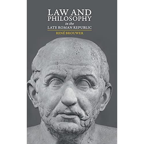 Law and Philosophy in the Late Roman Republic